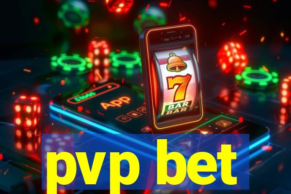 pvp bet